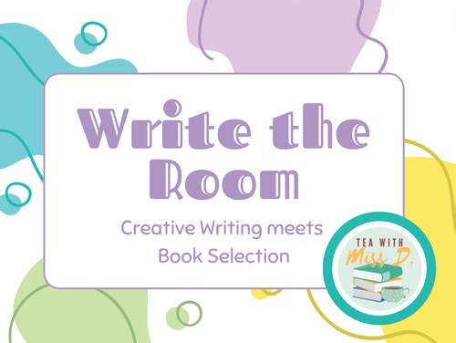 Teacher Directions for Write The Room: Creative Writing Meets Book Selection