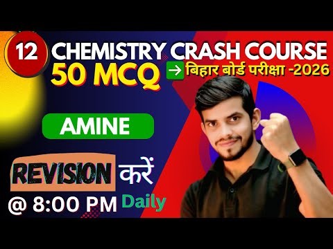 Amines | 50 Most Important MCQs | Class 12 Chemistry | NEET | JEE | Bihar Board 2026 | Class 4