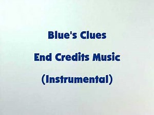 Blue's Clues (1996) - End Credits Music Instrumental