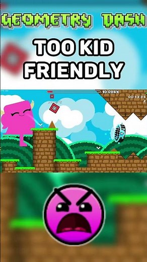 Too Kid Friendly In Geometry Dash!!