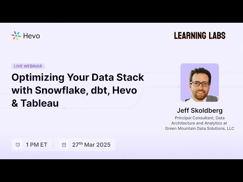Optimizing Your Data Stack with Snowflake, dbt, Hevo & Tableau