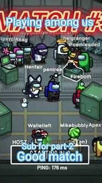 playing among us ---good match-- subscribe for pt-2