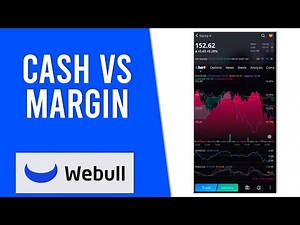 Webull Cash vs Margin Account Explained