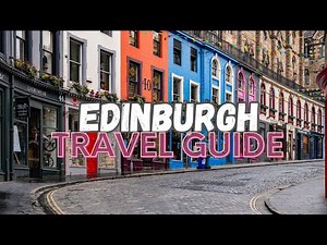 Discovering Edinburgh: A Journey Through History and Culture