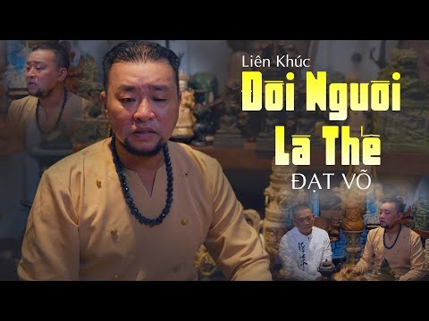 Đời Người Là Thế - Đạt Võ 2024 | LK Nhạc Vàng Đạo Đời Đáng Để Suy Ngẫm Về Cuộc Sống Nghe Nhói Tim