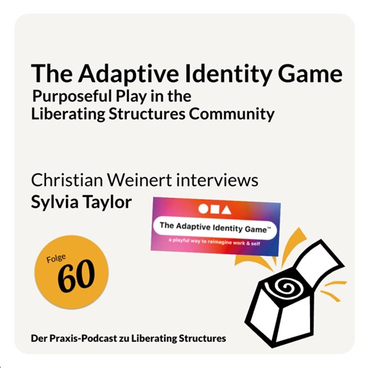 The Adaptive Identity Game: Purposeful Play in the Liberating Structures Community | Marco Schloss