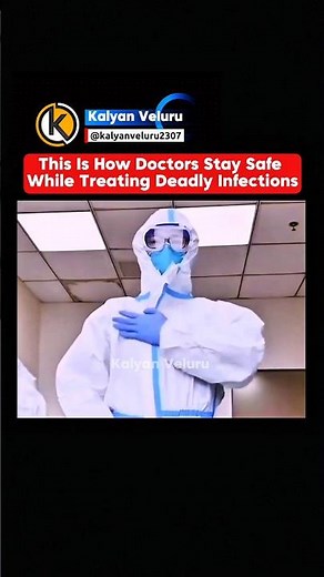 This Is How Doctors Protect Themselves from Deadly Infections.. #kalyanveluru