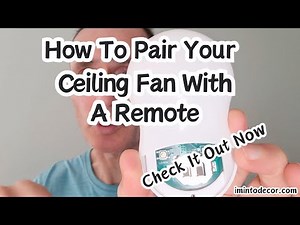 How To Pair Your Ceiling Fan With A Remote