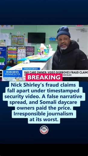 BREAKING: Nick Shirley’s fraud claims fall apart under timestamped security video. A false narrative spread, and Somali daycare owners paid the price. Irresponsible journalism at its worst. Follow @reallyamericanmedia for more. | Really American