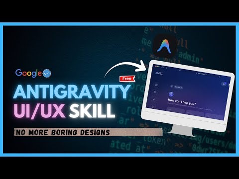 Antigravity UI/UX Skill: Build 100X Better & Modern Designs (100% Free)
