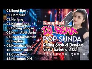DJ REMIX POP SUNDA ENAK DI DENGAR