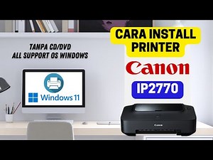 CARA INSTALL DRIVER PRINTER CANON IP2770 DI LAPTOP/PC