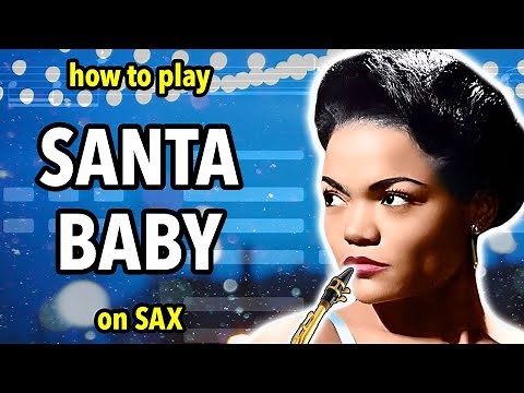 How to play Santa Baby on Saxophone | Saxplained