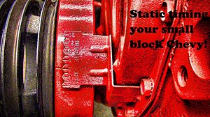How to static time the small block Chevy