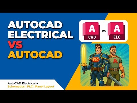 AutoCAD Electrical vs AutoCAD: What’s the Difference?