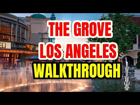 The Grove Los Angeles, California Full Walkthrough 2023
