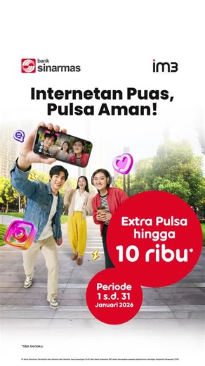 Bank Sinarmas on Instagram: "Masuk Tahun Baru 2026, mau internetan sepuasnya tanpa takut pulsa habis tiba-tiba? Nikmati bonus pulsa hingga 10 ribu dengan beli paket Freedom Internet via SimobiPlus, Internet Banking, atau ATM Bank Sinarmas. Awali 2026 dengan koneksi lancar dan lebih hemat. Yk, segera nikmati bonusnya! S&K berlaku. Info selengkapnya, kunjungi: bsim.id/bonus-indosat #BankSinarmas #FinansialLebihBaik #PromoIndosat #TahunBaru2026"