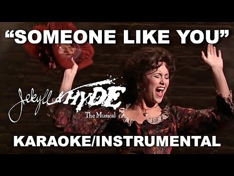 "Someone Like You" - Jekyll & Hyde [Karaoke/Instrumental w/ Lyrics]