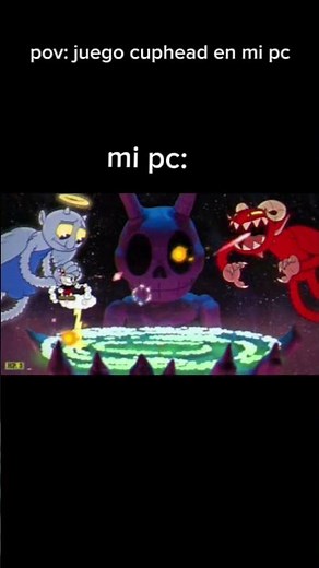 cuando juego cuphead en mi pc de cartón