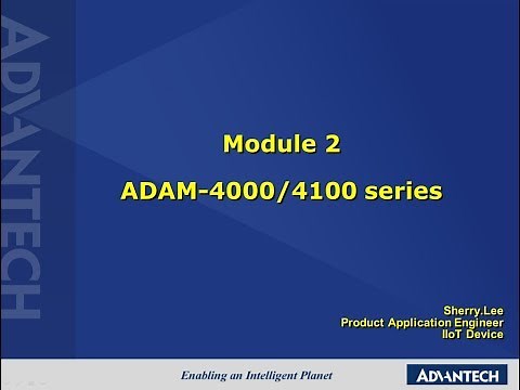Advantech iSensing e-Learning Video:ADAM Module2 - ADAM 4000/4100 Series