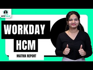 Workday HCM Matrix Report | Workday HCM Online Training | Workday HCM Online Tutorial | HCM |UppTalk