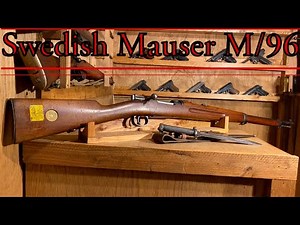 “Swedish Mauser” M/96 (6.5 Swede) History & Shooting Demo