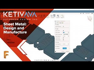 Sheet Metal: Design and Manufacture | AVA: Fusion 360