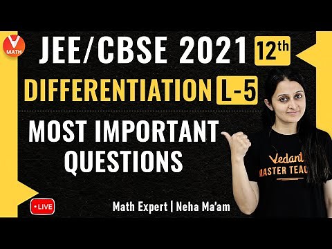 Most Important Questions From Differentiation | Class 12 | JEE Main 2021/2022 | Vedantu