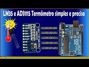 O Termômetro digital mais simples e preciso do mundo com o LM35 ADS1115 e Arduino UNO