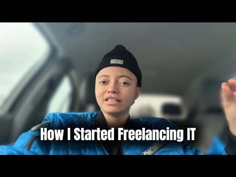 How I Started Freelancing IT Work With ZERO Experience