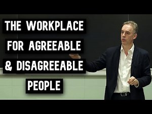 The Workplace for Disagreeable & Agreeable People | Jordan Peterson