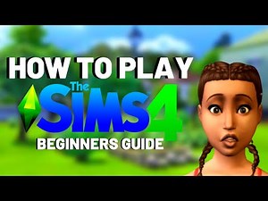 BEGINNERS GUIDE TO THE SIMS 4 | STEP BY STEP | ULTIMATE STARTER GUIDE