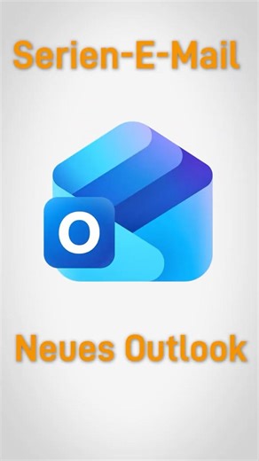 🤯 Neues Outlook: Serien-E-Mails