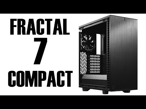 Fractal Define 7 Compact Review