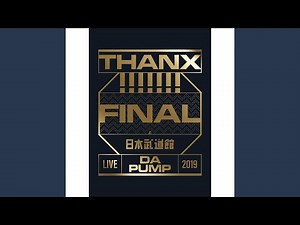 ごきげんだぜっ！～Nothing But Something～ LIVE DA PUMP 2019 THANX!!!!!!! FINAL at...