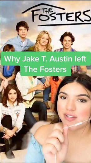Why Jake T. Austin left The Fosters