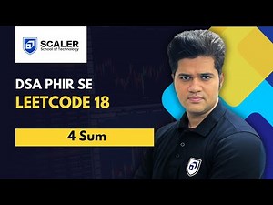 DSA Phir se with Sumeet | Leetcode 18 | 4Sum