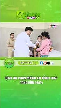 Bệnh tay chân miệng tại Đồng Tháp tăng hơn 120% #suckhoe #taychanmieng #dongthap