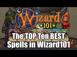 The Top 10 BEST Spells in Wizard101