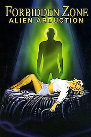 Forbidden Zone: Alien Abduction