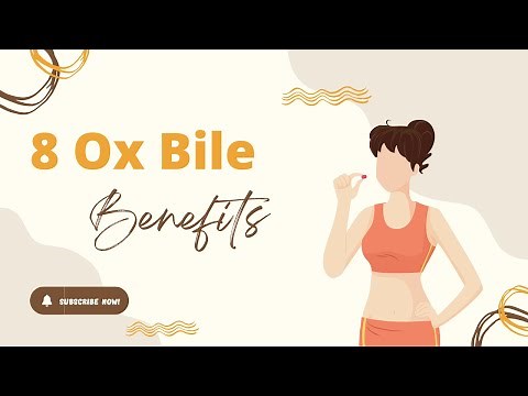 8 Benefits of Ox Bile Supplements