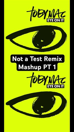 This is Not a Test ‪@tobymacmusic‬ ‪@CAPITALKINGS‬ #Remix #Mashup Part 1