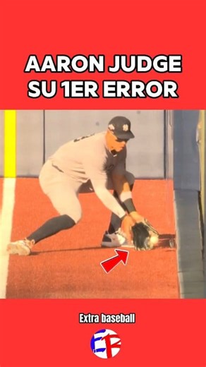 El primer error de Aaron Judge #MLB #MLBB #beisbol #BeisbolLatino | Extra Baseball