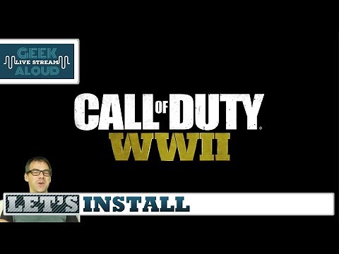 Let's Install - Call Of Duty WWII