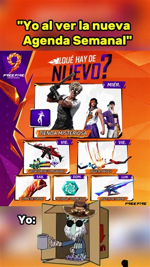 Yo después de ver la nueva agenda semanal de free fire 😹💎 #9AniversarioFF #ComunidadFF #FF9GIP #tiendamisteriosa #parati