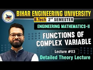Engineering Mathematics - II | Lect - 03 | Function of Complex Variable | Detailed Class #beu #btech
