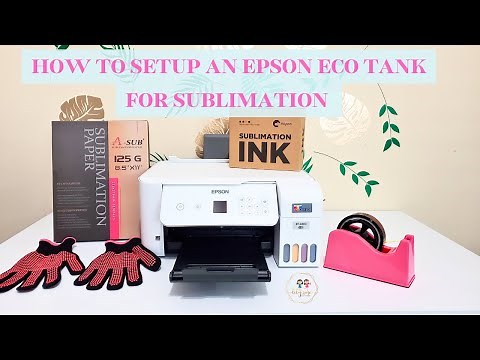 HOW TO CONVERT AN EPSON ET-2800 FOR SUBLIMATION PRINTING | BEGINGERS GUIDE
