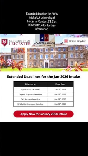Extended deadline for intake for U.K UNIVERSITY OF LEICESTER
