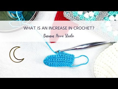 What is an Increase in Crochet?