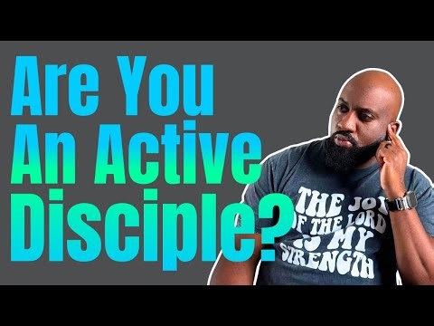 Are You an Active Disciple